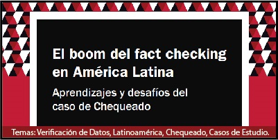 La experiencia de Chequeado en América Latina